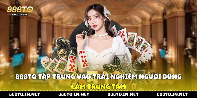 Trang Chủ 888to.in.net Uy Tín | Đăng Ký Nhận SH300i 2026 888TO tập trung vào trải nghiệm người dùng làm trung tâm