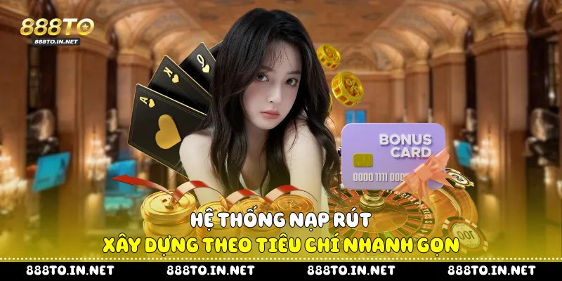 Trang Chủ 888to.in.net Uy Tín | Đăng Ký Nhận SH300i 2026 Hệ thống nạp rút xây dựng theo tiêu chí nhanh gọn